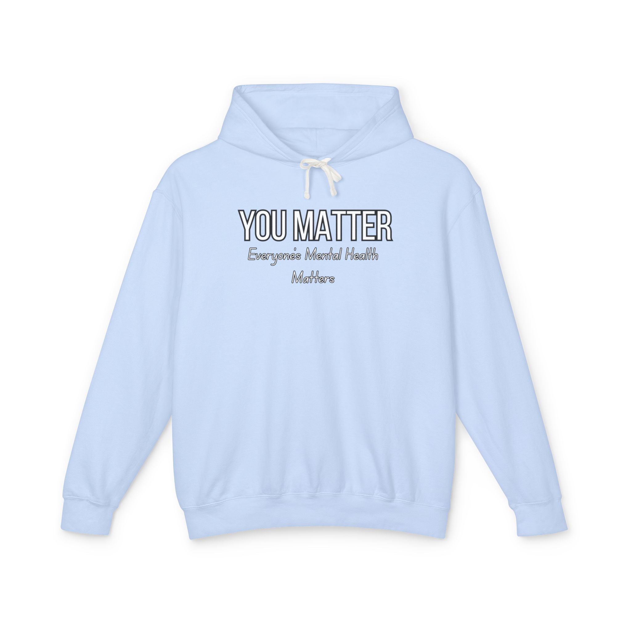 You Matter! Hoodie