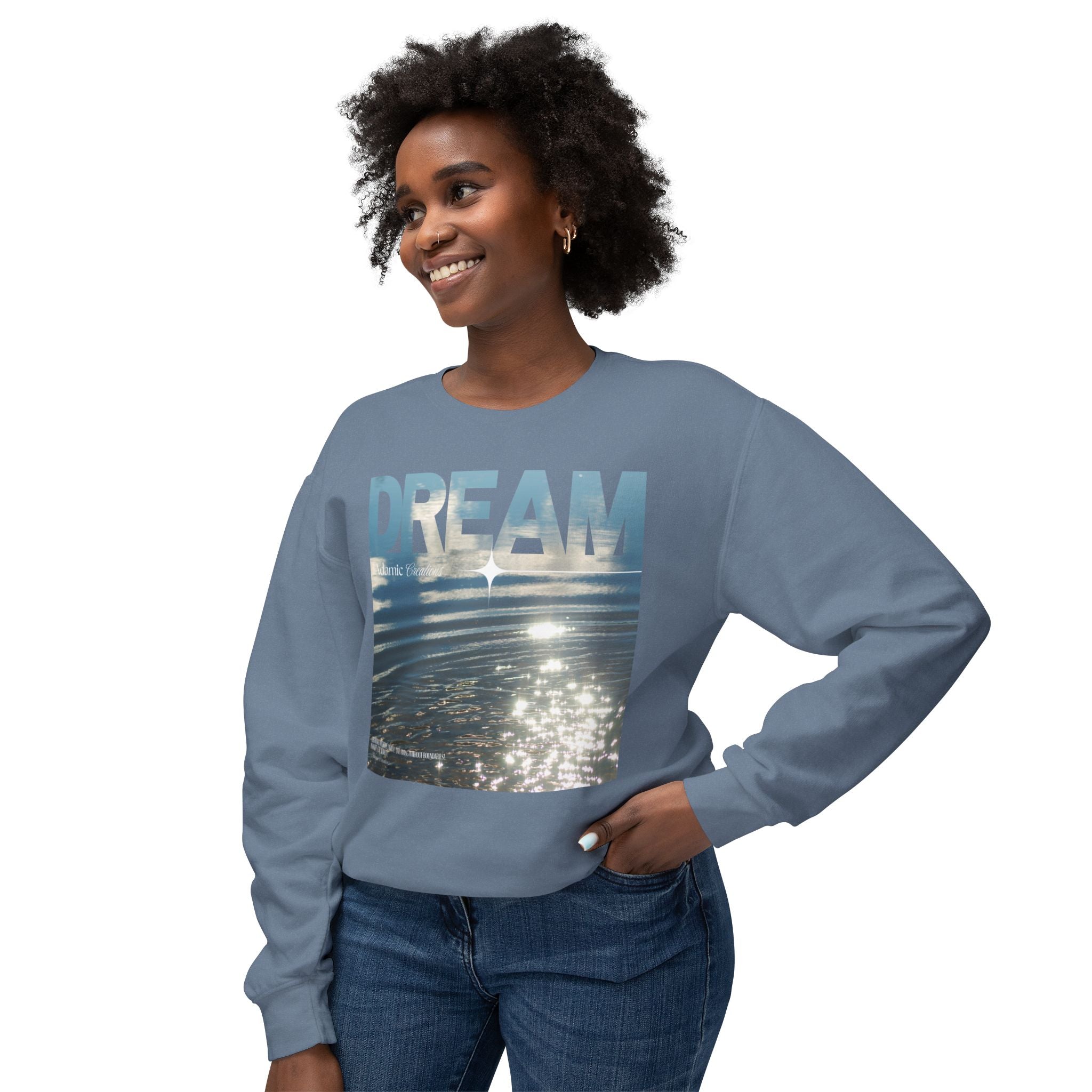 Dream Fluid Crewneck Sweatshirt | Inspirational Quote