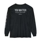 You Matter! Mental health awareness long sleeve