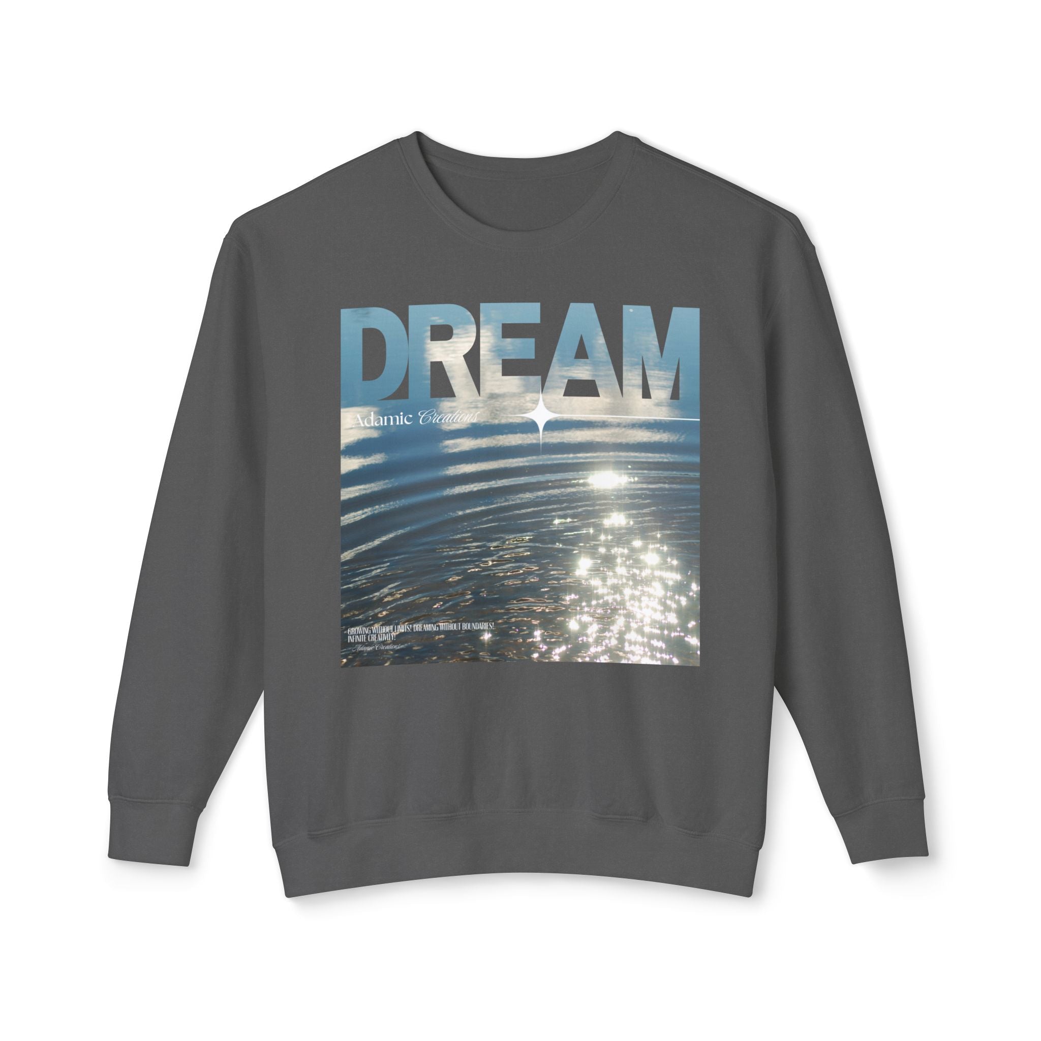 Dream Fluid Crewneck Sweatshirt | Inspirational Quote