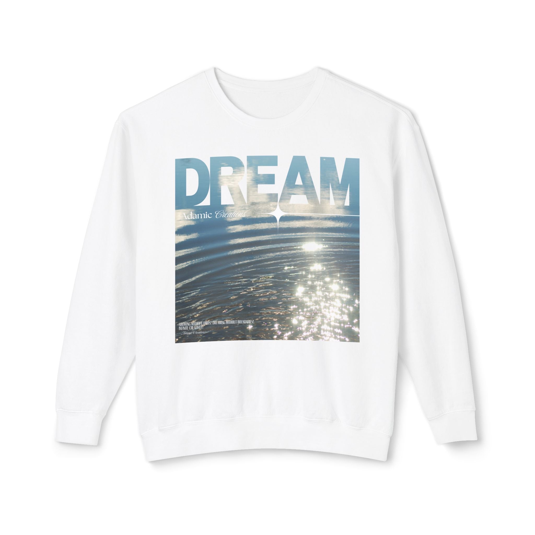 Dream Fluid Crewneck Sweatshirt | Inspirational Quote