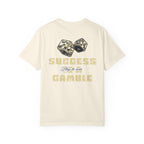 Success is a Gamble Tee